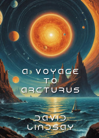 A Voyage to Arcturus - David Lindsay - E-Book