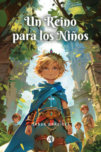 Un Reino para los Niños - Jabsa Graciela - E-Book