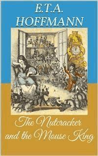 The Nutcracker and the Mouse King (Picture Book) - Ernst Theodor Amadeus Hoffmann - E-Book