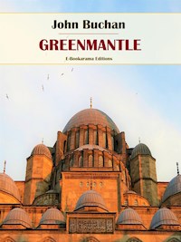 Greenmantle - John Buchan - E-Book