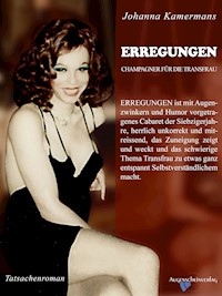 Erregungen - Champagner für die Transfrau - Johanna Kamermans - E-Book