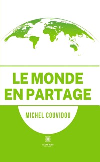 Le monde en partage - Michel Couvidou - E-Book