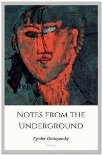 Notes from the Underground - Fyodor Dostoyevsky - E-Book