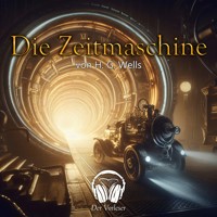 Die Zeitmaschine - H G Wells - Hörbuch