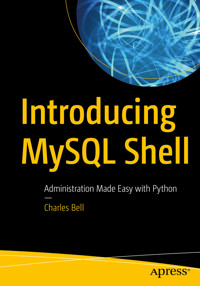Introducing MySQL Shell - Charles Bell - E-Book