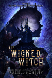 The Wicked Witch - Russell Nohelty - E-Book
