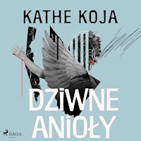 Dziwne anioły - Kathe Koja - Hörbuch