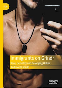 Immigrants on Grindr - Andrew DJ Shield - E-Book