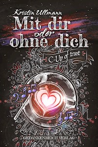 Mit dir oder ohne dich - Kristin Ullmann - E-Book