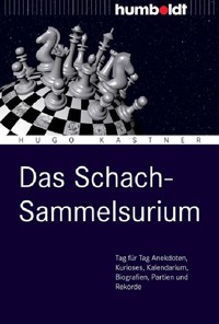 Das Schach-Sammelsurium - Hugo Kastner - E-Book