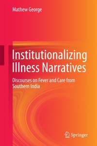 Institutionalizing Illness Narratives - Mathew George - E-Book