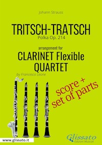 Tritsch Tratsch - Clarinet flexible Quartet score & parts - Francesco Leone - E-Book