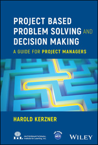 Project Based Problem Solving and Decision Making - Harold Kerzner - E-Book