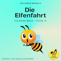 Die Elfenfahrt (Die Biene Maja, Folge 13) - Waldemar Bonsels - Hörbuch