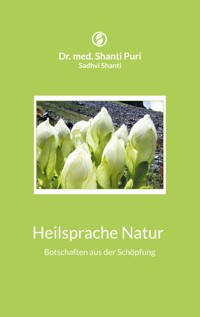 Heilsprache Natur - Shanti Puri - E-Book