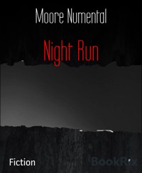 Night Run - Moore Numental - E-Book