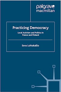 Practicing Democracy - E. Luhtakallio - E-Book