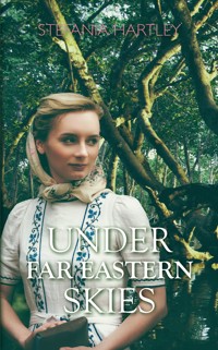 Under Far Eastern Skies - Stefania Hartley - E-Book