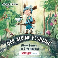 Der kleine Flohling 1. Abenteuer im Littelwald - Sandra Grimm - Hörbuch