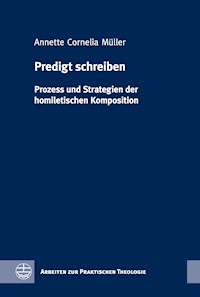 Predigt schreiben - Annette Cornelia Müller - E-Book