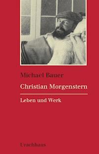Christian Morgenstern - Michael Bauer - E-Book
