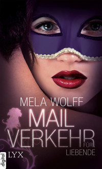 Mailverkehr für Liebende - Mela Wolff - E-Book