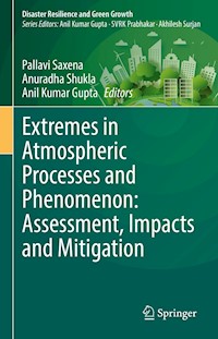 Extremes in Atmospheric Processes and Phenomenon: Assessment, Impacts and Mitigation -  - E-Book
