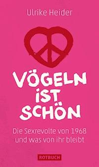 Vögeln ist schön - Ulrike Heider - E-Book