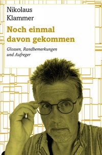 Noch einmal davon gekommen - Nikolaus Klammer - E-Book
