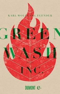 Greenwash, Inc. - Karl Wolfgang Flender - E-Book