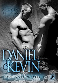 Daniel & Kevin: Love and Protect - Andy D. Thomas - E-Book