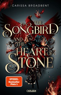 The Songbird and the Heart of Stone (Crowns of Nyaxia 3) - Carissa Broadbent - E-Book