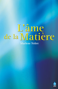 L'âme de la Matière - Marlene Nobre - E-Book