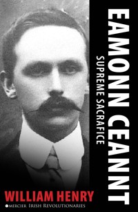 Éamonn Ceannt - William Henry - E-Book