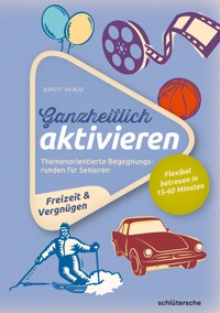 Ganzheitlich aktivieren, Bd. 4, Freizeit & Vergnügen - Birgit Henze - E-Book