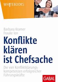 Konflikte klären ist Chefsache - Barbara Kramer - E-Book
