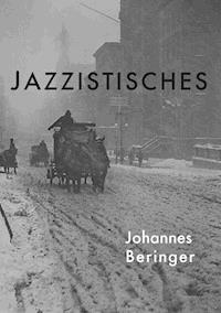 Jazzistisches - Johannes Beringer - E-Book