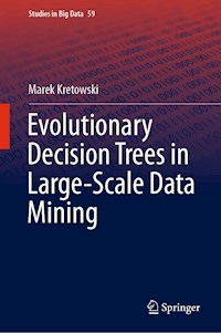 Evolutionary Decision Trees in Large-Scale Data Mining - Marek Kretowski - E-Book