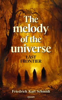 The melody of the universe - Friedrich Karl Schmidt - E-Book