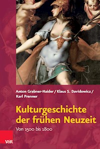 Kulturgeschichte der frühen Neuzeit - Anton Grabner-Haider - E-Book