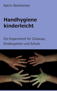 Handhygiene kinderleicht - Katrin Reinheimer - E-Book