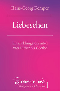 Liebesehen - Hans-Georg Kemper - E-Book