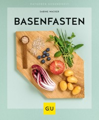 Basenfasten - Sabine Wacker - E-Book