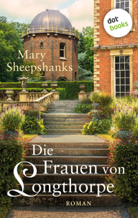 Die Frauen von Longthorpe - Mary Sheepshanks - E-Book