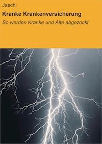 Kranke Krankenversicherung - Jaschi - E-Book