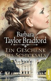 Ein Geschenk des Schicksals - Barbara Taylor Bradford - E-Book