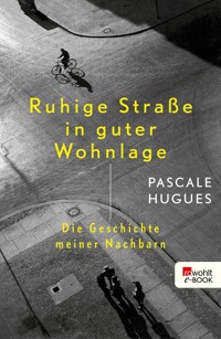 Ruhige Straße in guter Wohnlage - Pascale Hugues - E-Book