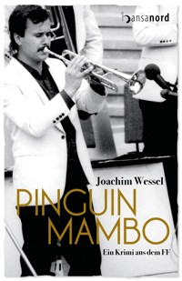 Pinguin Mambo - Joachim Wessel - E-Book