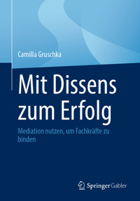 Mit Dissens zum Erfolg - Camilla Gruschka - E-Book