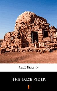 The False Rider - Max Brand - E-Book